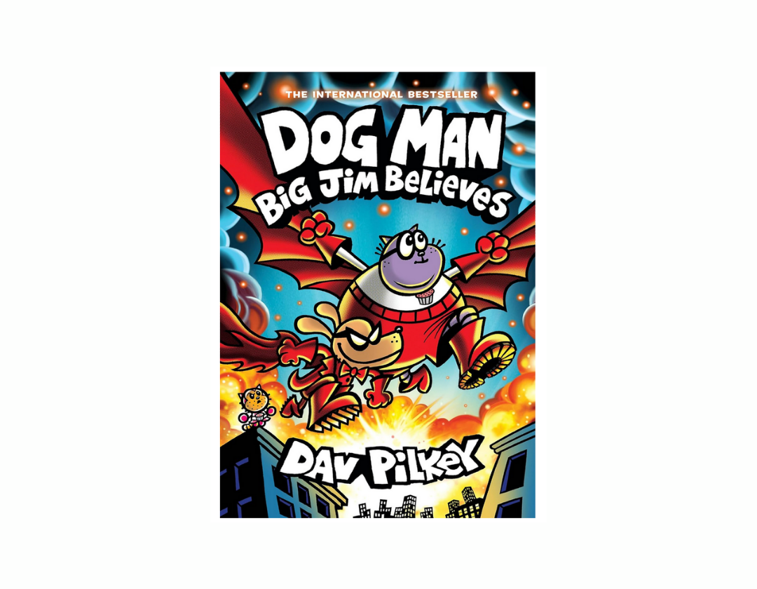 Dog Man 14: Big Jim Believes (Novela Gráfica Infantil)