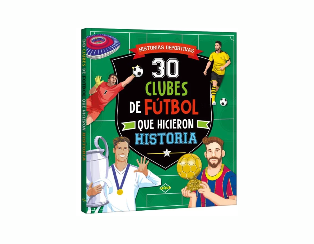 Libro: 30 Clubes de Fútbol que Hicieron Historia